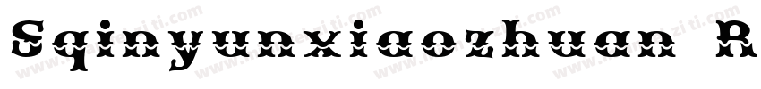 Sqinyunxiaozhuan Regular字体转换